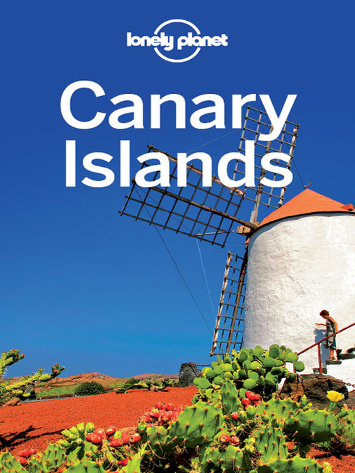 Title details for Canary Islands Travel Guide by Lonely Planet - Available